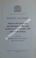 Railway Accident - Report on the Derailment and subsequent Collision that occurred on 31st December 1969 near Roade Junction in the London Midland Region, British Railways by Department of the Environment